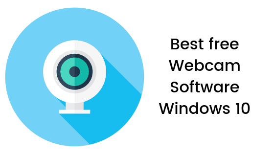 Best Webcam Software for Windows PC