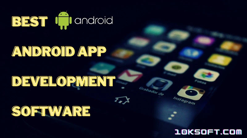 best android app development software