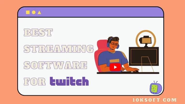 Best Streaming Software For Twitch