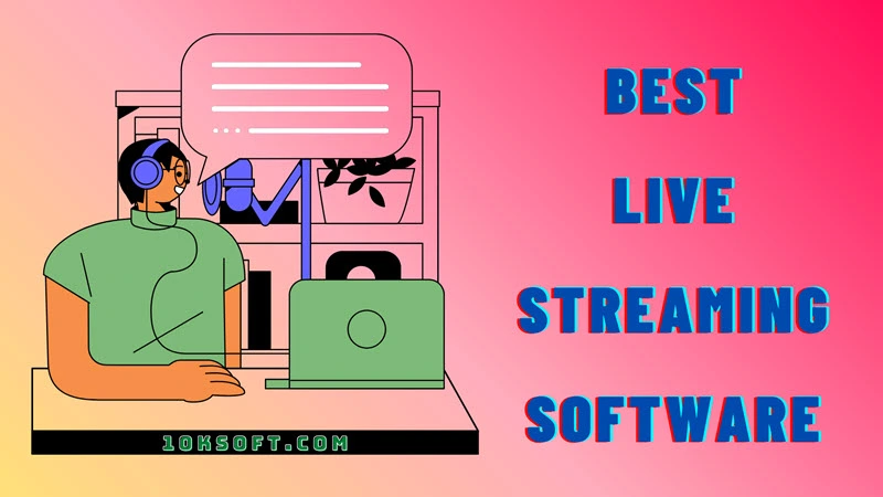 best live streaming software